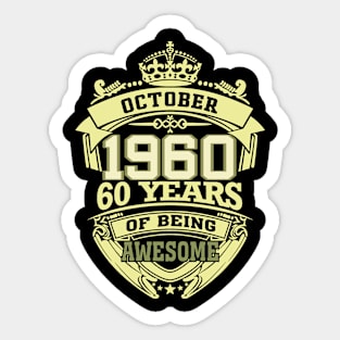 1960 OCTOBER 60 years of being awesome Sticker